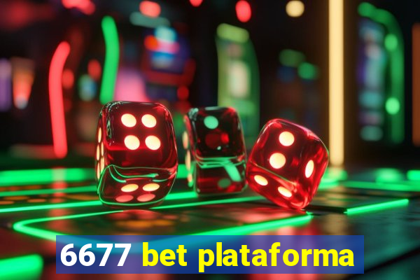 6677 bet plataforma